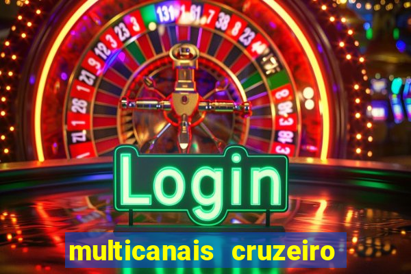 multicanais cruzeiro ao vivo